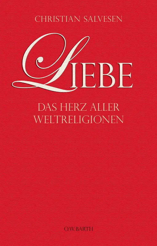 Christian Salvesen – Liebe: Das Herz aller Weltreligionen